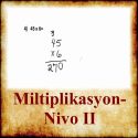 Miltiplikasyon- Nivo II