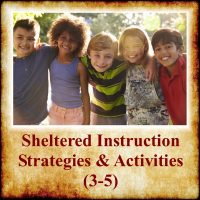 Sheltered Instruction Strategies (3-5)